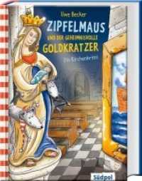 Zipfelmaus und der geheimnisvolle Goldkratzer - Ein Kirchenkrimi : Ein Kirchenkrimi (Zipfelmaus 2) （1. Aufl. 2013. 256 S. 78 SW-Abb. 22 cm）