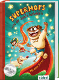 Supermops und der dreiste Dackelraub : Action, Witz und Spannung mit vielen coolen Bildern - Kinderbuch Erstleser für Jungen und Mädchen von 6-9 Jahre (Supermops 1) （2., NED. 2017. 92 S. 44 SW-Abb. 21 cm）