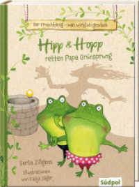 Der Froschkönig - was wirklich geschah: Hipp und Hopp retten Papa Grünsprung (Was wirklich geschah ...) （2. Aufl. 2017. 80 S. 55 Abb. 23 cm）