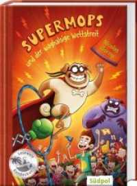 Supermops und der waghalsige Wettstreit : Action, Witz und Spannung mit vielen coolen Bildern - Kinderbuch Erstleser für Jungen und Mädchen von 6-9 Jahre (Supermops 3) （2019. 92 S. s/w-Illustrationen. 21 cm）