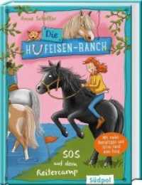 Die Hufeisen-Ranch - SOS auf dem Reitercamp : Pferdebuch für Mädchen ab 8 Jahre - Ponys, Freundschaft und Natural Horsemanship (Die Hufeisen-Ranch .2) （2019. 200 S. m. Illustr. 20.5 cm）