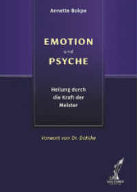 EMOTION und PSYCHE : Heilung durch die Kraft der Meister （2017. 179 S. 21 cm）