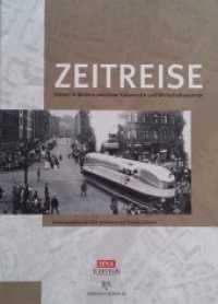 Zeitreise - Kassel in Bildern zwischen Kaiserreich und Wirtschaftswunder (HNA Edition) （2. Aufl. 2012. 112 S. m. zahlr. Fotos. 32,5 cm）