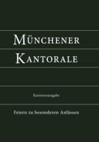 M&uuml;nchener Kantorale: Feiern zu besonderen Anl&auml;ssen (Band F). Kantorenausgabe (M&uuml;nchener Kantorale) （2021. 134 S.）