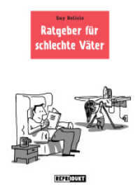 Ratgeber für schlechte Väter : Graphic Novel （192 S. SW-Comics. 180 mm）