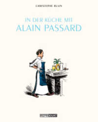 In der Küche mit Alain Passard : Mit 15 Rezepten von Alain Passard （2. Aufl. 2022. 96 S. Mit  farb. Comics. 29 cm）