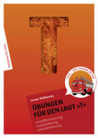 Übungen für den Laut T : Lautdifferenzierung - Lautanbahnung - Lautstabilisierung (Übungshefte für die Laute) （2. Aufl. 2013. 48 S. Übungen für den Laut T. 297 cm）