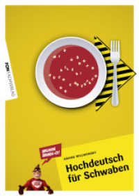 Hochdeutsch für Schwaben : Wir können alles auch Hochdeutsch! (Wir können alles auch Hochdeutsch!) （2013. 92 S. 29.7 cm）