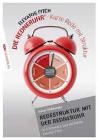 Die Redneruhr Workbook : Kurze Rede mit Struktur. Elevator Pitch (Die Redneruhr) （1. Auflage. 2020. 60 S. Redneruhr. 30 cm）