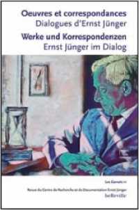 Oeuvres et correspondances. Dialogues d'Ernst Jünger : Werke und Korrespondenzen. Ernst Jünger im Dialog (Les Carnets Vol.11) （2012. 346 S. 21,5 cm）