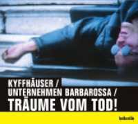 Kyffhäuser / Unternehmen Barbarossa / Träume vom Tod!, 1 Audio-CD : Mitschnitte aus der Berliner Volksbühne 2012. 77 Min. （2015. 141 x 126 mm）