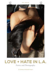 Love + Hate in L.A. : Poetry and Photography （2014. 377 S. ca. 180 Fotos, vierfarbig. 24 cm）