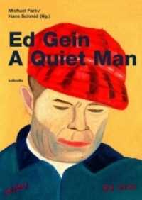 Ed Gein : A Quiet Man （2., überarb. Aufl. 2021 320 S. m. 80 Fotos/Abb.）