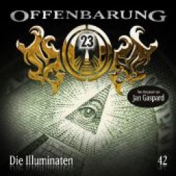 Offenbarung 23, Die Illuminaten, 1 Audio-CD : 60 Min. (Offenbarung 23 Folge.42) （2012. 143 x 125 mm）