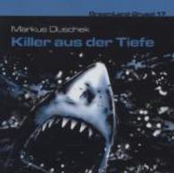 Killer aus der Tiefe, 1 Audio-CD : 80 Min. (DreamLand-Grusel Nr.17) （2014. 144 x 128 mm）