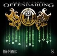 Offenbarung 23, Die Matrix, 1 Audio-CD : 60 Min. (Offenbarung 23 Folge.56) （2015. 142 x 125 mm）