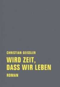 Wird Zeit, daß wir leben : Geschichte einer exemplarischen Aktion. Roman. Mit e. Nachw. v. Detlef Grumbach （2013. 357 S. 20 cm）