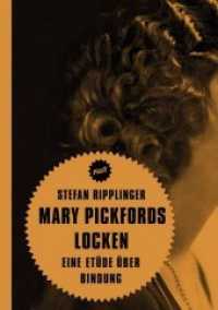 Mary Pickfords Locken : Eine Etüde über Bindung (Filit 11) （1. Aufl. 2014. 96 S. 6 Abb. 17 cm）