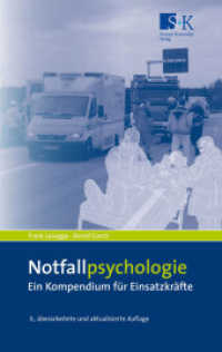 Notfallpsychologie : Ein Kompendium für Einsatzkräfte (Themenschwerpunkt) （3., überarb. Aufl. 2014. 232 S. 16 Abb. 19 cm）