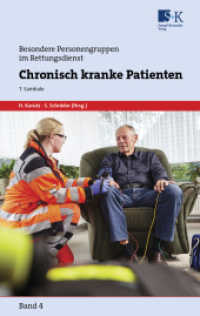 Chronisch kranke Patienten (Besondere Personengruppen im Rettungsdienst (BePeRD) 4) （2023. 216 S. 9 Farbtabellen, 23 Farbabb. 19 cm）
