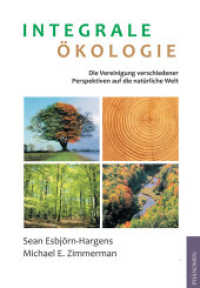 Integrale Ökologie : Die Vereinigung verschiedener Perspektiven auf die natürliche Welt （2013. 550 S. 21 cm）