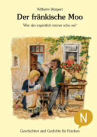 Der fränkische Moo : War der eigentlich immer scho so? (Geschichten und Gedichte für Franken) （2016 80 S.  18 cm）