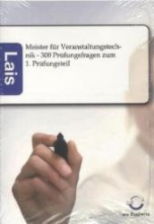Meister für Veranstaltungstechnik - 300 Prüfungsfragen zum 1. Prüfungsteil （2011. 250 S. 210 mm）