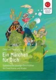 Ein Märchen für Dich : Systemische Lösungs-Geschichten für Erwachsene und Kinder （5., erw. Aufl., überarb. Aufl. 2021. 272 S. 18 Abb. 21 cm）