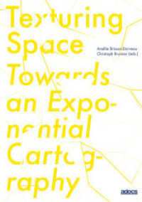 Texturing Space : Towards an Exponential Cartography （2021. 260 S. 30 Abb. 21 cm）