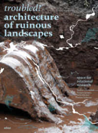 Troubled! Architecture of Ruinous Landscapes （2025. 230 S. 23 cm）