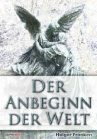 Der Anbeginn der Welt （2012. 401 S. 19,5 cm）