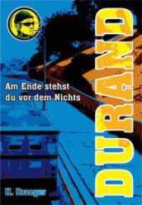 Durand - Am Ende stehst du vor dem Nichts (Jean Claude Durand Bd.3) （2014. 194 S. 19.5 cm）