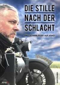 Die Stille nach der Schlacht : Fallschirmjäger auf Krad （NED. 2019. 291 S. 295 Abb. 21 cm）