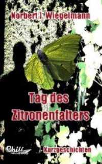 Tag des Zitronenfalters : Kurzgeschichten （2014. 264 S. 190 mm）