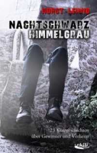 Nachtschwarz, Himmelgrau : 23 Kurzgeschichten über Gewinner und Verlierer （2015. 200 S. 190 mm）