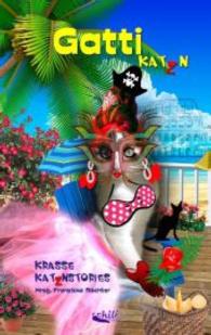 Gatti : Katz'n （2016. 188 S. 9 Farbabb. 190 mm）