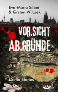 Vor.Sicht Ab.Gründe : Crime Stories （2017. 168 S. 190 mm）