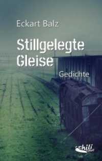 Stillgelegte Gleise : Gedichte （2019. 136 S. 1 Farbabb. 190 mm）