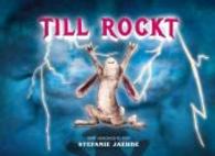 Till rockt : Bilderbuch （2016. 44 S. m. zahlr. bunten Bild. 216 mm）