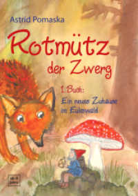 Rotmütz der Zwerg (Bd. 1): Ein neues Zuhause im Eulenwald : Geschichten für Kinder ab 4 Jahren (Erweiterte Neuausgabe) (Rotmütz der Zwerg 1) （Erweiterte Neuausgabe 2024. 2024. 134 S. zahlreiche s/w-Abb. 20.6 cm）