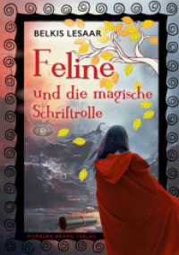 Feline / Feline und die magische Schriftrolle (Bd.3) (Feline 3) （2023. 374 S. 20.5 cm）
