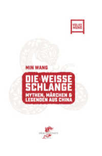 Die Weisse Schlange : Chinesische Mythen, Märchen und Legenden (Volksmund 3) （2019. 180 S. 19 cm）