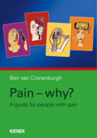 Pain - why? : A guide for people with pain （2016. 154 S. m. Abb. 21 cm）