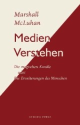 Medien Verstehen : Die magischen Kanäle oder Die Erweiterung des Menschen （2020. 496 S. 19 cm）