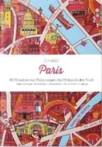 CITIx60 Paris (deutsche Ausgabe) : 60 Kreative aus Paris zeigen die Hotspots der Stadt (CITIX60) （2018. 132 S. 350 Abb. 16.8 cm）