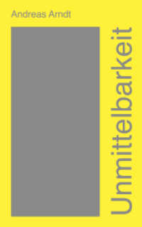 Unmittelbarkeit （2013. 116 S. 20.3 cm）