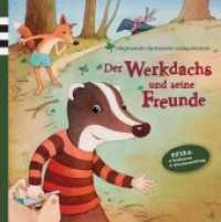 Der Werkdachs und seine Freunde : Extra: Waldwissen + Flötenbauanleitung (Der Werkdachs und seine Freunde .1) （2015. 36 S. 23 cm）
