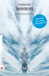 Seelenkrieg : Der verlorene Garten (edition wortschatz) （2015. 256 S. 21 cm）