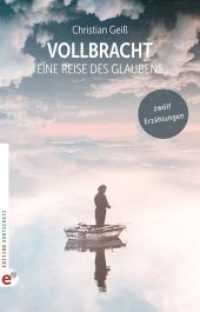 Vollbracht : Eine Reise des Glaubens: Zwölf Erzählungen (edition wortschatz) （2019. 312 S. 21 cm）