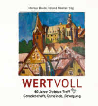 WERTVOLL - 40 Jahre Christus-Treff : Gemeinschaft, Gemeinde, Bewegung （2022. 131 S. 21.5 cm）